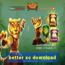 better xc download